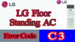 LG Floor Standing AC Error Codes C3