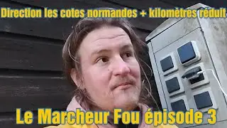 Le Marcheur Fou épisode 3 Direction les cotes normandes #telethon #Lemarcheurfou #don #6000km #don