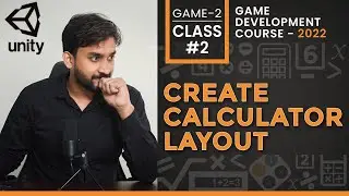 Game #2 Class #02: Creating Calculator Game layout | Unity3d Game Development Course