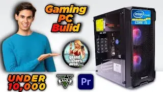 Best PC Bulid Under 10,000 Playing GTA 5 Video editing office work in 2023