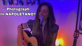 Rosaria Mallardo “PHOTOGRAPH” (coverEdSheeran) Versione in Napoletano