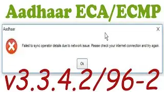 Aadhaar Error - Failed to sync operator details due to network issue. Please check internet conn