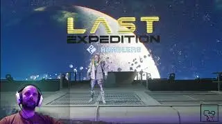 Last Expedition! Its soooo good!