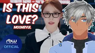 Vtuber Reacts: IS THIS LOVE? - MOONBYUL