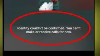 how to fix identity couldn't be confirmed. you can't make or receive calls for now. messenger