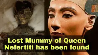 Nefertiti's Mummy has been Found!