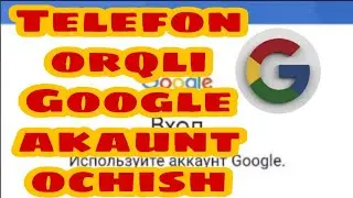 Telefon orqli Google akaunt ochish/ телефон оркали гугл аккаунт очиш.