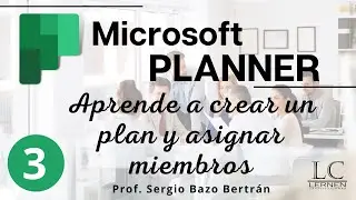 Creating a Plan and Assigning Members | Microsoft Planner Course | Part 3 🟡🟢🟠