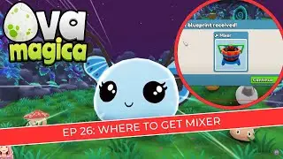 Ova Magica - Where to get MIXER