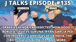 HOW GOOD IS BORUTO?, DRAKE VS KENDRICK IS PROLIFIC, RYAN GARICA PED USAGE, AND MORE  | J TALKS 