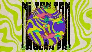 Laguna Pai - Ni Tan Tan (LYRIC VIDEO)
