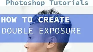 How to create a double exposure effect with Photoshop