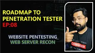 Roadmap to Penetration Tester | EP:08 | Web Application Pentesting | Web Server Recon Methodology
