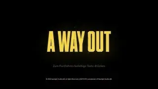 A Way Out: Was bisher geschah... - Stream vom 28.04.18