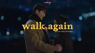 • Vietsub • walk again • TOIL ft. HEIZE & BIG Naughty