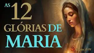 As 12 Glórias de Maria