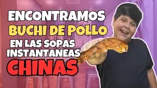 ENCONTRAMOS BUCHI DE POLLO (EN LAS SOPAS INSTANTANEAS CHINAS)