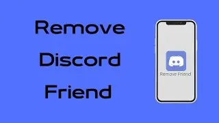 How to Remove Friend on Discord | Delete Discord Friends | Unfriend on Discord