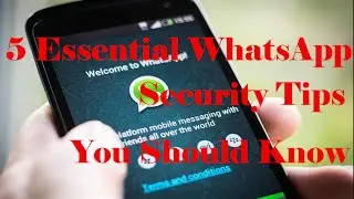5 Essential WhatsApp Security Tips You Should Know