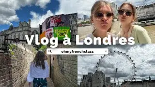 VLOG des vacances en français | épisode 2 LONDRES