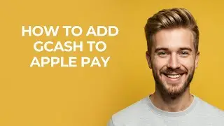 How To Add Gcash To Apple Pay - NEW! Step by Step