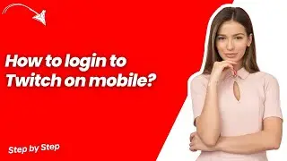How to login to Twitch on mobile ? - Step by Step
