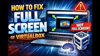 How to Fix VirtualBox Full Screen Issue