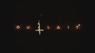 WE'RE BACK BB! - Outlast 2