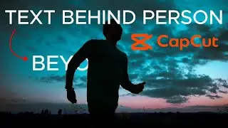 Adding Text Behind Person To Videos On Capcut: A Beginner's Guide