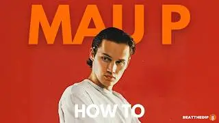 How to make music like MAU P (he’s jealous of this one) [ABLETON]