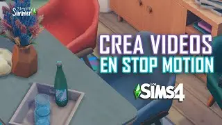 CREA VIDEOS EN STOP MOTION | TUTORIAL SIMS 4