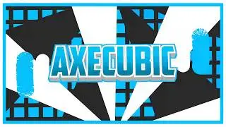 I created a channel intro for AxeCubic !!