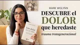 Este dolor no es mío 🌲 Mark Wolynn / Podcast