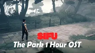 Sifu Arenas - The Park (1 Hour) OST