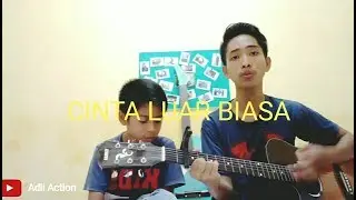 Cinta luar biasa cover #Adlicoverlagu