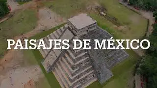 PAISAJES DE MÉXICO