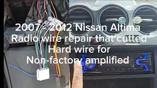 2007 - 2012 Nissan Altima radio harness hard wire that cutted (non-factory amplified)