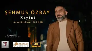 Şehmus Özbay ( Xayîne ) 2024 Yeni Klip