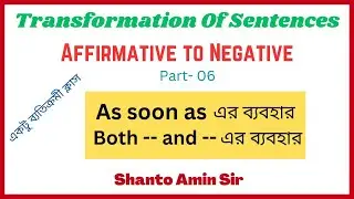 Transformation of Sentences | Affir. to Neg. | Part-06 | Uses of 'As soon as & Both --- and ---.'