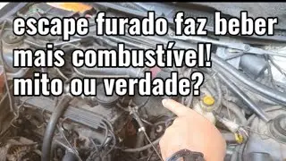 ESCAPAMENTO FURADO FAZ BEBER MAIS COMBUSTÍVEL? MITO OU VERDADE?