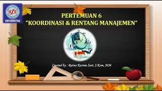 Pertemuan 6 - Koordinasi & Rentang Manajemen