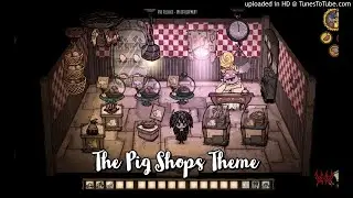 Don't Starve Hamlet: The Pig Shops Theme [OST/Soundtrack]