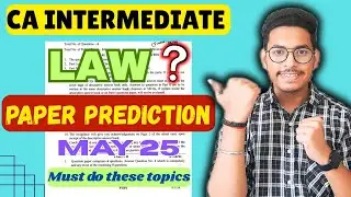 CA Inter May 25 Law Paper Prediction #cainter #caintermediate #cainterlaw #paperprediction