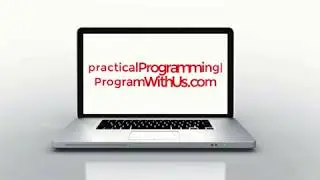 Practical Programming| ProgramWithUs.com