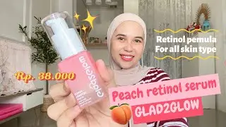REVIEW GLAD2GLOW PEACH RETINOL SERUM🍑|| RETINOL MURAH BANYAK MANFAAT @Giafiana