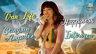 Van Life, Being an Amputee, Happiness, Dating - Interview (Her Perspective Episode 11 feat. Rachael)