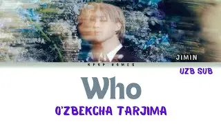 JIMIN - WHO UZB SUB (o'zbekcha tarjima) who uzb sub