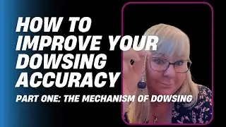 IMPROVE YOUR DOWSING ACCURACY I THE MECHANISM OF DOWSING #dowsing #dowsingpendulum #dowsingrods
