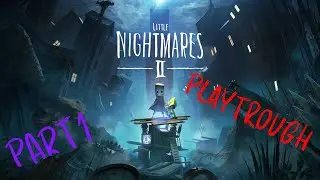 Masked Man On The run!! Little Nightmares 2 Playthrough (PART1)
