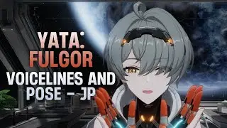 Yata: Fulgor Voicelines and Pose: JP【PGR】